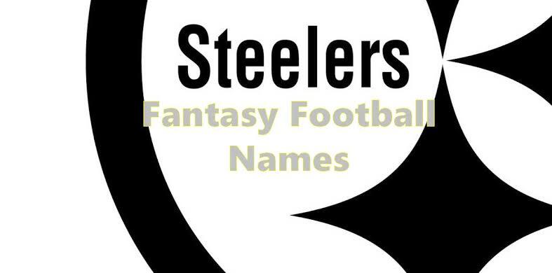 Steelers Fantasy Football Names